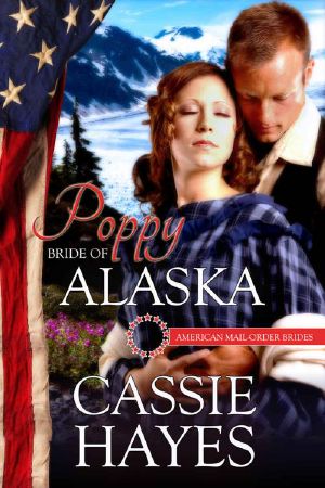 [American Mail-Order Brides 49] • Poppy · Bride of Alaska (American Mail-Order Bride 49)